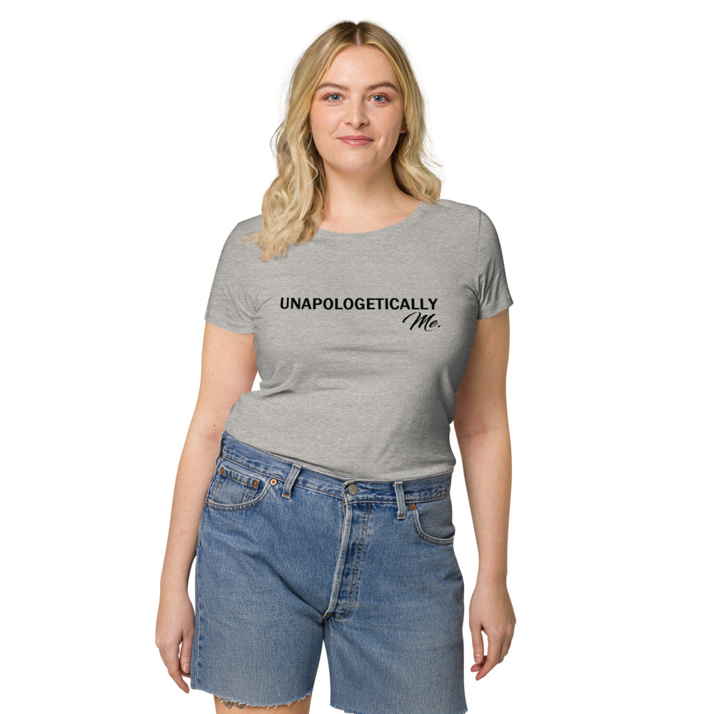 "UNAPOLAGETICALLY ME" Women’s basic organic t-shirt